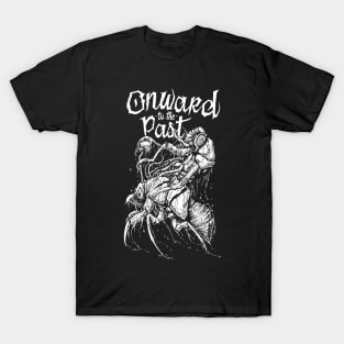 Onward To The Past T-Shirt